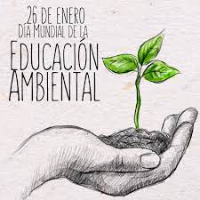 26 de enero - Día Mundial de la Educación Ambiental